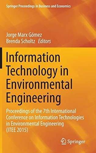 Information Technology in Environmental Engineering: Proceedings of the 7th International Conference on Information Technologies in Environmental ... Proceedings in Business and Economics)