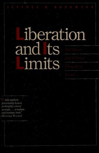 Liberation and its limits: the moral and political thought of Freud