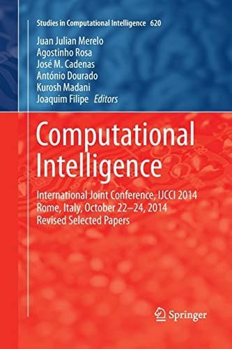 Computational Intelligence: International Joint Conference, IJCCI 2014 Rome, Italy, October 22-24, 2014 Revised Selected Papers