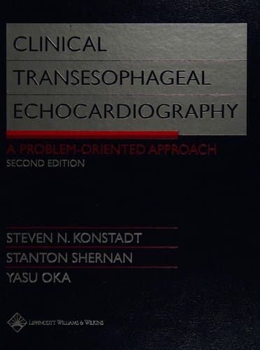 Clinical transesophageal echocardiography: a problem-oriented approach