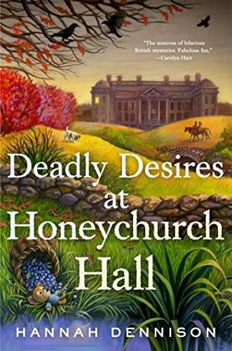 Deadly Desires at Honeychurch Hall: A Mystery
