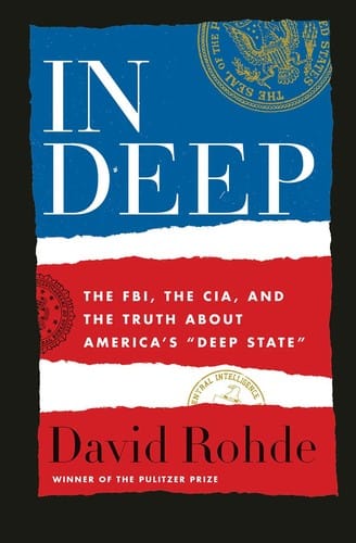 In Deep : the FBI, the CIA, and the truth about America's "deep state"