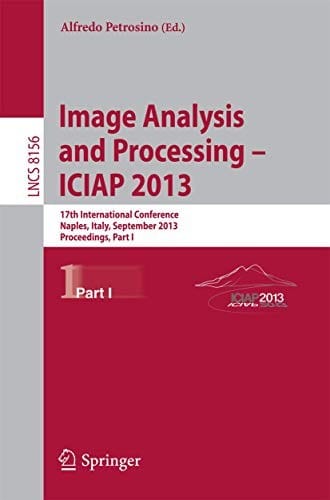 Progress in Image Analysis and Processing, ICIAP 2013: Naples, Italy, September 9-13, 2013, Proceedings, Part I
