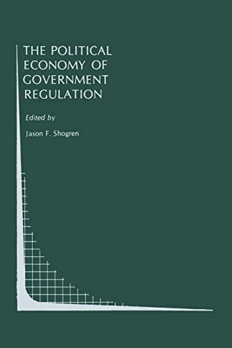 The Political Economy of Government Regulation