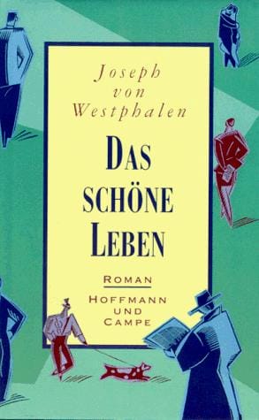 Das schöne Leben.