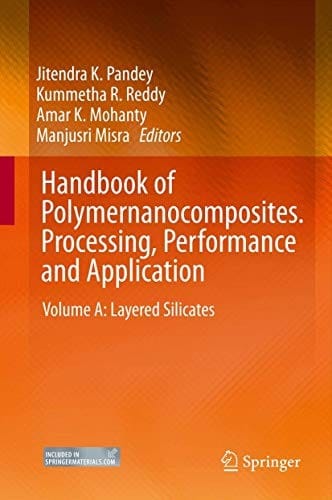 Handbook of Polymernanocomposites. Processing, Performance and Application : Volume A: Layered Silicates