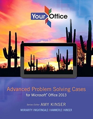 Your Office: Advanced Problem Solving Cases for Microsoft Office 2013