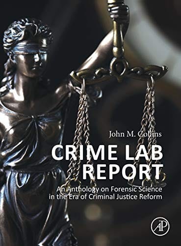 Crime Lab Report: An Anthology on Forensic Science in the Era of Criminal Justice Reform