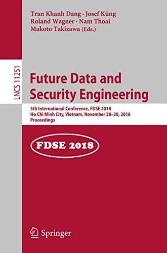Future Data and Security Engineering: 5th International Conference, FDSE 2018, Ho Chi Minh City, Vietnam, November 28–30, 2018, Proceedings