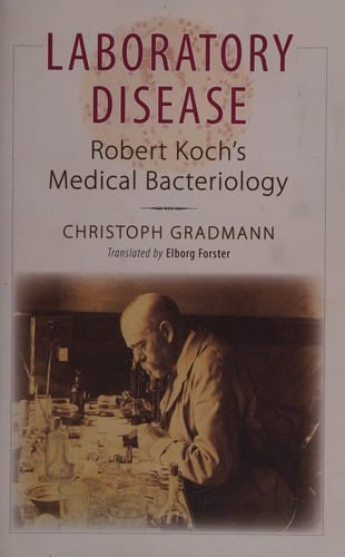 Laboratory disease: Robert Koch's medical bacteriology