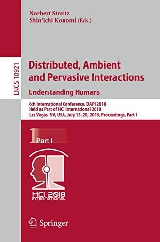 Distributed, Ambient and Pervasive Interactions: Understanding Humans