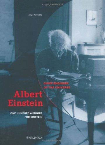 Albert Einstein - Chief Engineer of the Universe: One Hundred Authors for Einstein