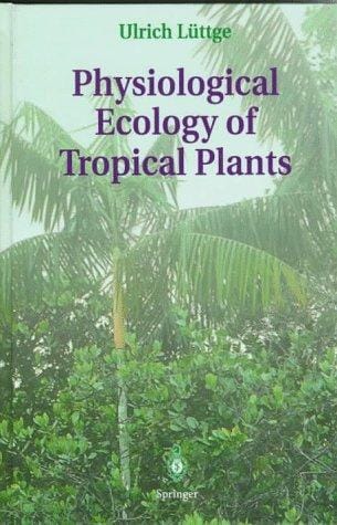 Physiological Ecology of Tropical Plants