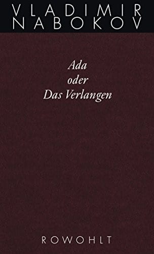 Gesammelte Werke. Band 11. Ada oder Das Verlangen: Eine Familienchronik