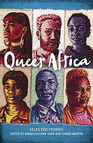 Queer Africa: Selected stories