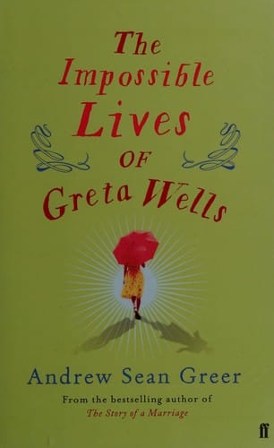 The impossible lives of Greta Wells
