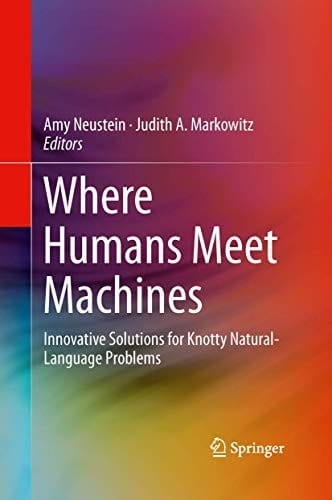 Where Humans Meet Machines: Innovative Solutions for Knotty Natural-Language Problems