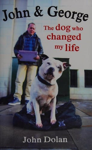 John & George: the dog who changed my life