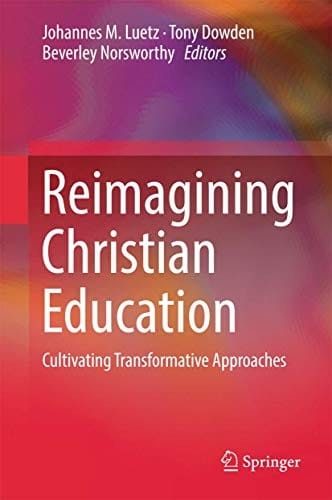 Reimagining Christian Education: Cultivating Transformative Approaches