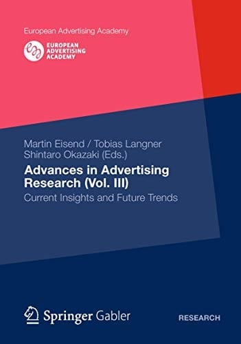 Advances in Advertising Research: Current Insights and Future Trends