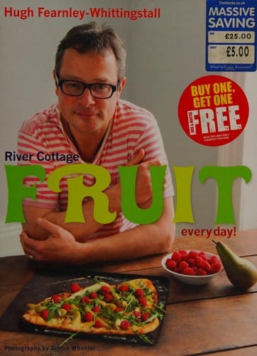 River Cottage fruit every day!