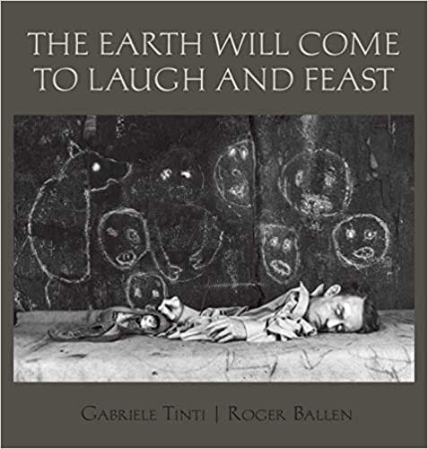 The Earth Will come To Laugh and To Feast