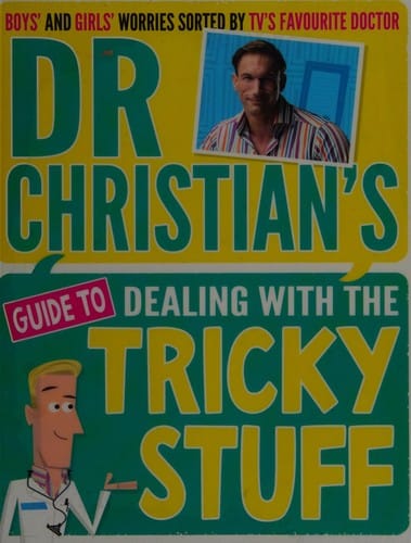 Dr. Christian's guide to dealing with the tricky stuff