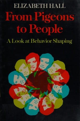From pigeons to people: a look at behavior shaping