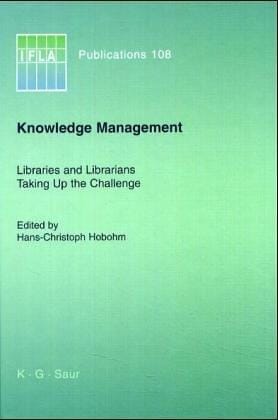 IFLA 108: Knowledge Management: Libraries and Librarians Taking Up the Challenge (Ifla Publications,)