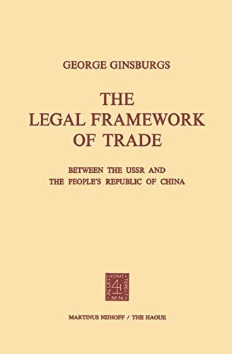 The Legal Framework of Trade between the U.S.S.R. and the People's Republic of China