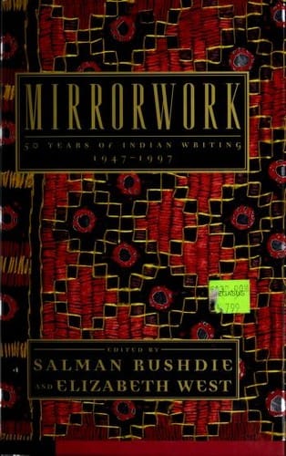 Mirrorwork: 50 years of indian writing, 1947-1997