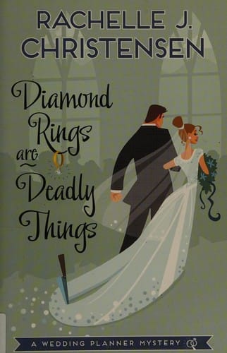 Diamond rings are deadly things: a wedding planner mystery