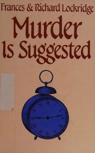 Murder is suggested: a Mr. and Mrs. North mystery