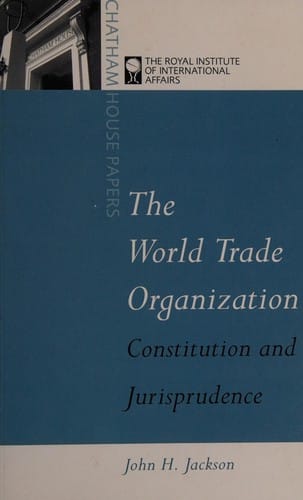 The World Trade Organization: constitution and jurisprudence.