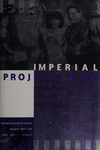 Imperial projections: ancient Rome in modern popular culture