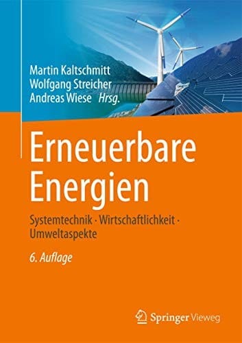 Erneuerbare Energien: Systemtechnik · Wirtschaftlichkeit · Umweltaspekte