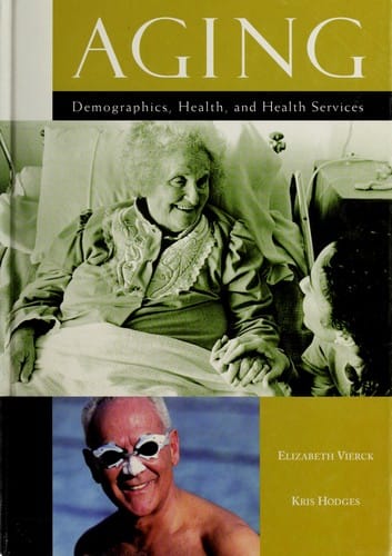 Aging: demographics, health, and health services