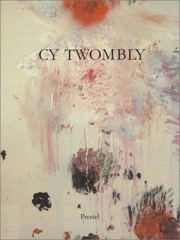 Cy Twombly: Paintings, Works on Paper, Sculpture