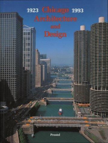 Chicago Architecture and Design 1923-1993: Reconfiguration of an American Metropolis (Architecture & Design)