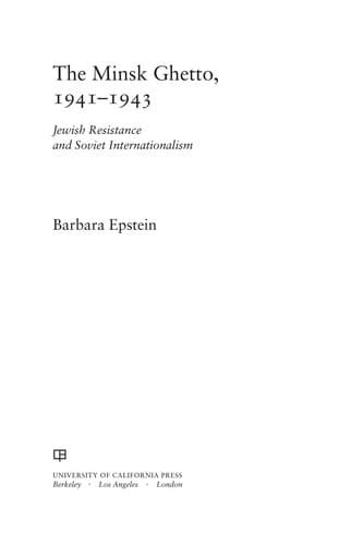 The Minsk ghetto, 1941/1943: Jewish resistance and Soviet internationalism