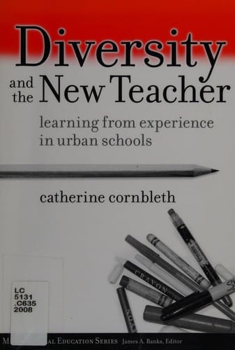 Diversity and the new teacher: learning from experience in urban schools