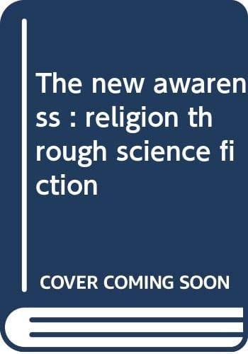The new awareness: religion through science fiction