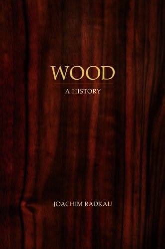 Wood: A History