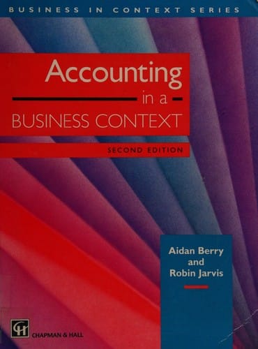 Accounting in a Business Context (Business in Context Series)