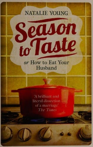 Season to taste, or, How to eat your husband