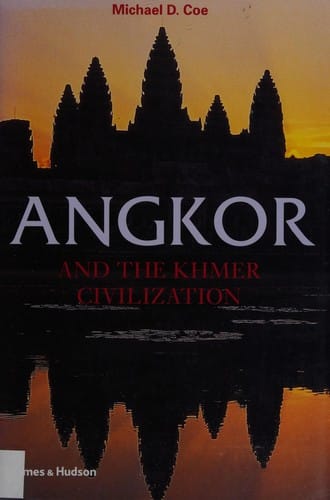 ANGKOR AND THE KHMER CIVILIZATION.