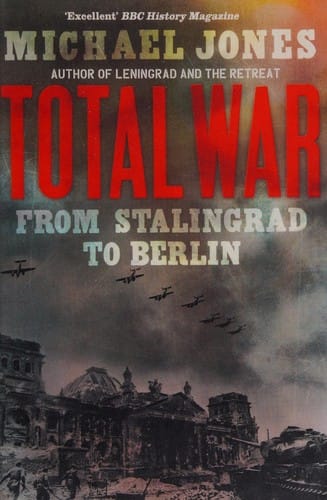 Total war: from Stalingrad to Berlin