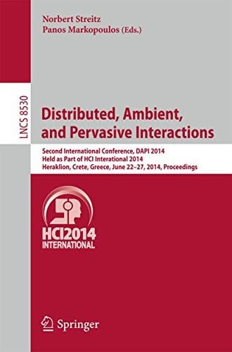 Distributed, Ambient, and Pervasive Interactions: Second International Conference, DAPI 2014, Held as Part of HCI International 2014, Heraklion, ...