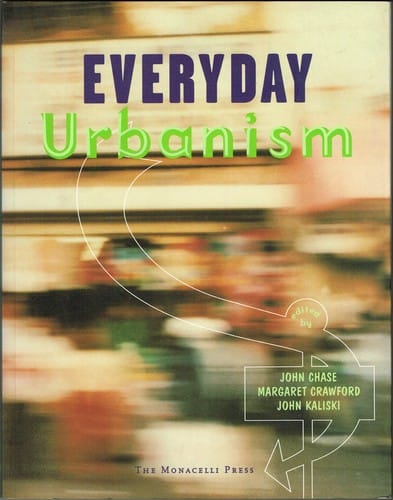 Everyday urbanism: featuring John Chase ...