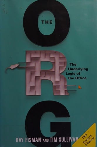 The org: the underlying logic of office life